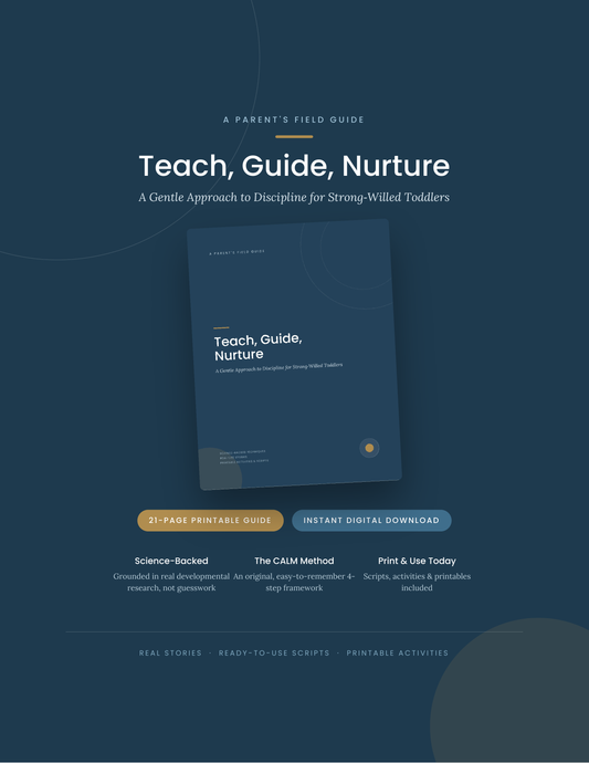 Teach. Guide. Nurture. - A Discipline Guide for Strong-Willed Toddlers