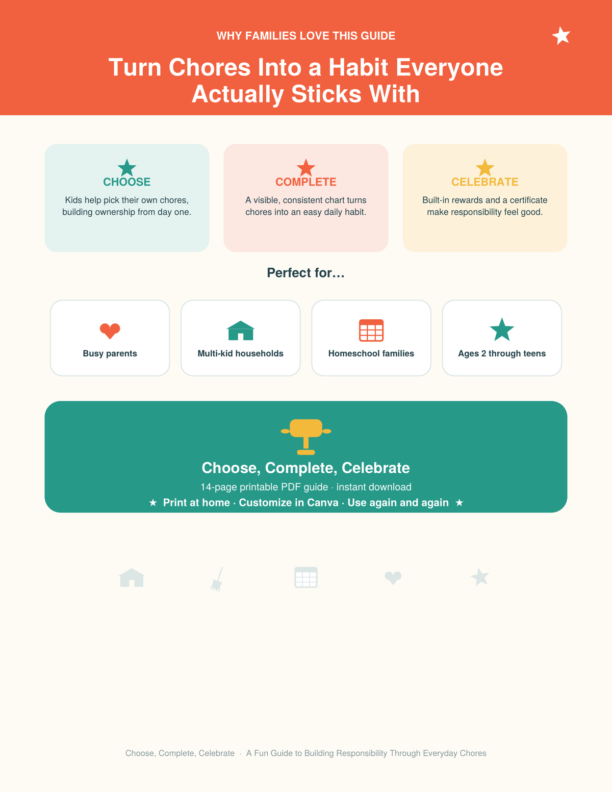 Choose, Complete, Celebrate - A Fun Guide to Building Responsibility Through Ever-day Chores
