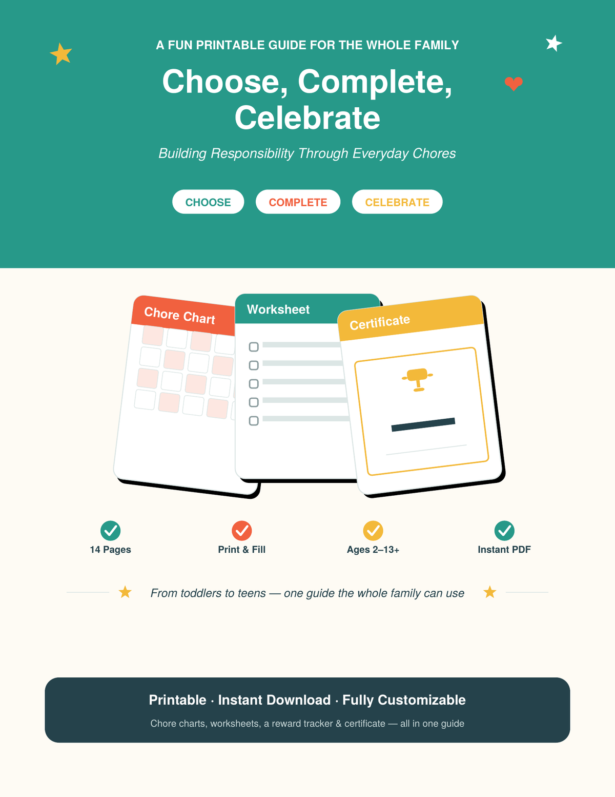 Choose, Complete, Celebrate - A Fun Guide to Building Responsibility Through Ever-day Chores